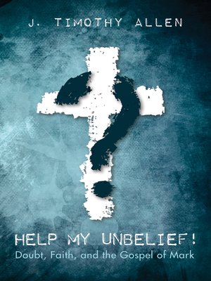 cover image of Help My Unbelief!
